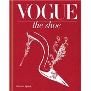 Vogue The Shoe by ; Harriet Quick, 9781840917796
