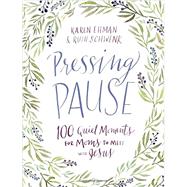 Pressing Pause by Ehman, Karen; Schwenk, Ruth, 9780310357797