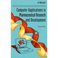Computer Applications in Pharmaceutical Research and Development by Ekins, Sean; Wang, Binghe, 9780471737797
