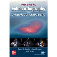 Practical Echocardiography for Cardiac Sonographers by Shindler, Daniel, 9781260457797