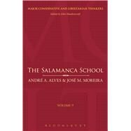 The Salamanca School by Alves, Andre Azevedo; Moreira, Jose, 9781441177797