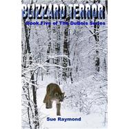 Blizzard Terror by Raymond, Sue, 9781508427797