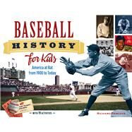 Baseball History for Kids America at Bat from 1900 to Today, with 19 Activities by Panchyk, Richard, 9781613747797