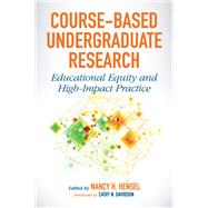 Course-based Undergraduate Research by Hensel, Nancy H.; Davidson, Cathy N., 9781620367797