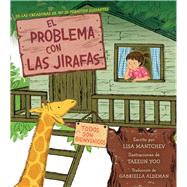 El problema con las jirafas (The Trouble with Giraffes) by Mantchev, Lisa; Yoo, Taeeun; Aldeman, Gabriella, 9798347107797