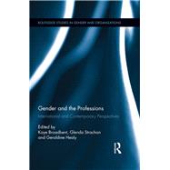 Gender and the Professions by Broadbent, Kaye; Strachan, Glenda; Healy, Geraldine, 9780367877798