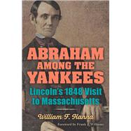 Abraham Among the Yankees by Hanna, William F.; Williams, Frank J., 9780809337798