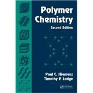 Polymer Chemistry, Second Edition by Hiemenz; Paul C., 9781574447798