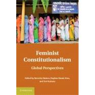 Feminist Constitutionalism: Global Perspectives by Edited by Beverley Baines , Daphne  Barak-Erez , Tsvi  Kahana, 9780521137799