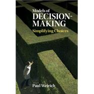 Models of Decision-Making by Weirich, Paul, 9781107077799