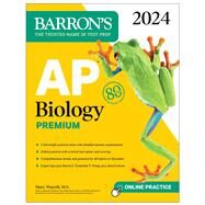 AP Biology Premium, 2024: Comprehensive Review With 5 Practice Tests + an Online Timed Test Option by Wuerth, Mary, 9781506287799