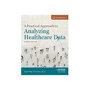 A Practical Approach to Analyzing Healthcare Data by Susan White, 9781584267799