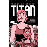 Titan by Vigneault, Franois, 9781620107799