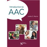 Introduction to AAC 1st Edition by Lesley E. Mayne, 9781635507799