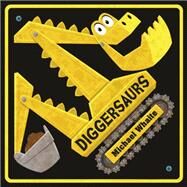 Diggersaurs by Whaite, Michael, 9781984847799