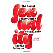 The Social Construction of Sexuality by Seidman, Steven, 9780393937800