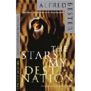 The Stars My Destination by BESTER, ALFRED, 9780679767800