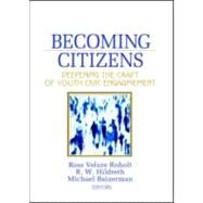 Becoming Citizens: Deepening the Craft of Youth Civic Engagement by Roholt; Ross VeLure, 9780789037800