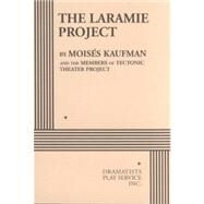 The Laramie Project - Acting Edition by Moiss Kaufman and the Members of Tectonic Theater Project, 9780822217800