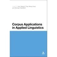 Corpus Applications in Applied Linguistics by Hyland, Ken; Meng Huat, Chau; Handford, Michael, 9781441107800
