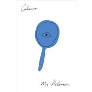 Mr. Palomar by Calvino, Italo, 9780156627801