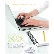 Feature Writing The Pursuit of Excellence by Friedlander, Edward Jay; Lee, John, 9780205747801