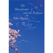The Housekeeper and the Professor A Novel by Ogawa, Yoko, 9780312427801
