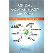 Optical Coding Theory with Prime by Kwong; Wing C., 9781466567801
