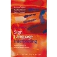Sign Language Interpreting: Theory and Practice in Australia and New Zealand by Napier, Jemina; McKee, Rachel; Goswell, Della, 9781862877801