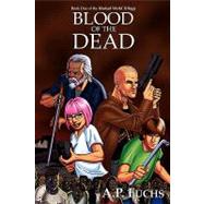 Blood of the Dead : A Zombie Novel by Fuchs, A. P., 9781897217801