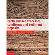 Earth Surface Processes, Landforms and Sediment Deposits by John Bridge , Robert Demicco, 9780521857802