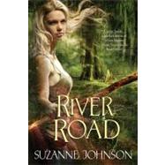 River Road by Johnson, Suzanne, 9780765327802