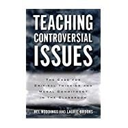 Teaching Controversial Issues by Noddings, Nel; Brooks, Laurie, 9780807757802
