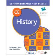 Common Entrance 13  History for ISEB CE and KS3 by Martin Collier; Rosemary Rees, 9781398317802