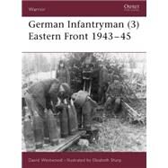 German Infantryman (3) Eastern Front 194345 by Westwood, David; Sharp, Elizabeth, 9781841767802
