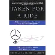 Taken for a Ride : Cars, Crisis, And A Company Once Called by Vlasic, Bill; Stertz, Bradley A., 9780061877803