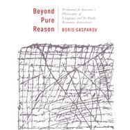 Beyond Pure Reason by Gasparov, Boris, 9780231157803