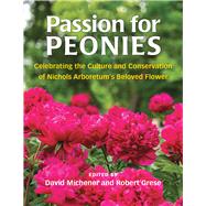 Passion for Peonies by Michener, David; Grese, Robert B., 9780472037803