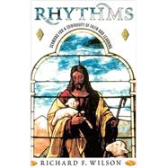 Rhythms : Sermons for a Community of Faith and Learning by Wilson, Richard F., 9780865547803