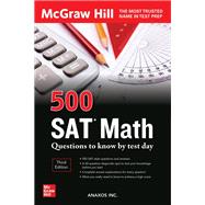 500 SAT Math Questions to Know by Test Day, Third Edition by Inc., Anaxos, 9781264277803