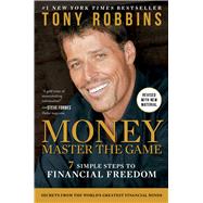 MONEY Master the Game 7 Simple Steps to Financial Freedom by Robbins, Tony, 9781476757803