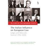 The Italian Influence on European Law by Daniele Gallo, Roberto Mastroianni, Fernanda G. Nicola and Lorenzo Cecchetti, 9781509967803
