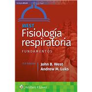 West. Fisiologa respiratoria. Fundamentos by West, John B.; Luks, Andrew M., 9788418257803