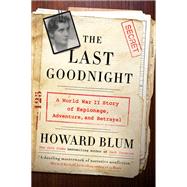 The Last Goodnight by Blum, Howard, 9780062307804