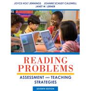 Reading Problems Assessment and Teaching Strategies by Jennings, Joyce Holt; Caldwell, JoAnne Schudt; Lerner, Janet W., 9780132837804