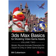 3ds Max Basics for Modeling Video Game Assets by William Culbertson, 9780367707804