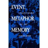 Event, Metaphor, Memory by Amin, Shahid, 9780520087804