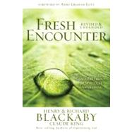 Fresh Encounter God's Plan for Your Spiritual Awakening by Blackaby, Henry T.; King, Claude V.; Blackaby, Richard; Lotz, Anne Graham, 9780805447804