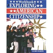 Exploring American Citizenship by O'Connor, John R.; Goldberg, Robert M., 9780835907804