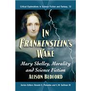 In Frankenstein's Wake by Alison Bedford, 9781476677804